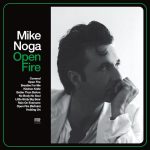 Mike Noga - Open Fire